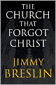 The Church That Forgot Christ