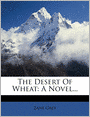 The Desert Of Wheat: A Novel...