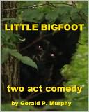 download Little Bigfoot - Two Act Comedy book