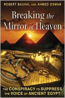 Breaking the Mirror of Heaven: The Conspiracy to Suppress the Voice of Ancient Egypt