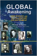 Global Awakening: New Science and the 21st-Century Enlightenment