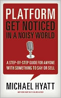 Platform: Get Noticed in a Noisy World