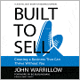 Built To Sell: Creating A Business That Can Thrive Without You