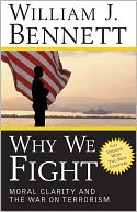 Why We Fight: Moral Clarity and the War on Terrorism