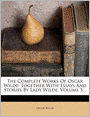 The Complete Works Of Oscar Wilde: Together With Essays And Stories By Lady Wilde, Volume 5...