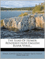 The Iliad Of Homer: Rendered Into English Blank Verse...