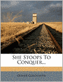 She Stoops To Conquer...