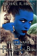 From Chaos Born (In Her Name: The First Empress, Book 1)