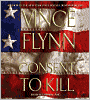 Consent to Kill (Mitch Rapp Series #6)