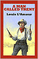A Man Called Trent: A Western Story