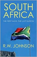 South Africa: The First Man, The Last Nation