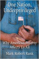 One Nation, Underprivileged:Why American Poverty Affects Us All