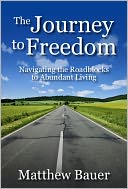 The Journey to Freedom: Navigating the Roadblocks to Abundant Living