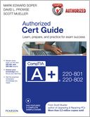 CompTIA A+ 220-801 and 220-802 Authorized Cert Guide