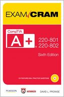 CompTIA A+ 220-801 and 220-802 Authorized Exam Cram