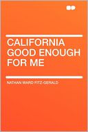 California Good Enough for Me