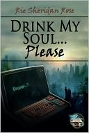 Drink My Soul...Please