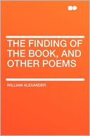 The Finding of the Book, and Other Poems