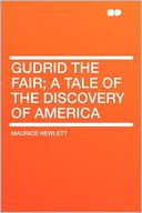 Gudrid the Fair; a Tale of the Discovery of America