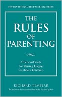 The Rules of Parenting: A Personal Code for Raising Happy Confident Children