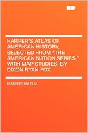 Harper's Atlas of American History, Selected From 