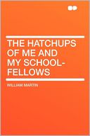 The Hatchups of Me and My School-fellows