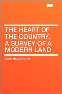 The Heart of the Country, a Survey of a Modern Land