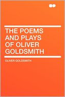 The Poems and Plays of Oliver Goldsmith