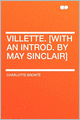 Villette. [With an Introd. by May Sinclair]