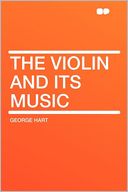 The Violin and Its Music