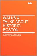 Walks & Talks About Historic Boston
