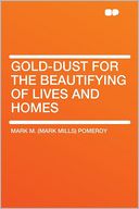 Gold-dust for the Beautifying of Lives and Homes