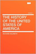 The History of the United States of America Volume 1