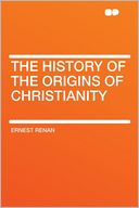 The History of the Origins of Christianity