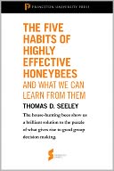 The Five Habits of Highly Effective Honeybees (and What We Can Learn from Them): From 