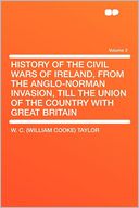 History of the Civil Wars of Ireland, From the Anglo-Norman Invasion, Till the Union of the Country With Great Britain Volume 2