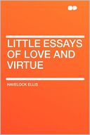 Little Essays of Love and Virtue
