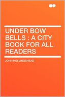 Under Bow Bells: a City Book for All Readers