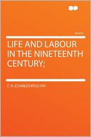 Life and Labour in the Nineteenth Century;