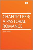 Chanticleer; a Pastoral Romance