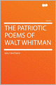 The Patriotic Poems of Walt Whitman