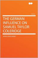 The German Influence on Samuel Taylor Coleridge