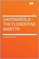 Savonarola: the Florentine Martyr