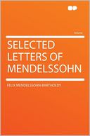 Selected Letters of Mendelssohn
