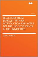 Selections From Berkeley; With an Introduction and Notes, for the Use of Students in the Universities