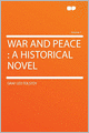 War and Peace: a Historical Novel Volume 1