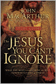 The Jesus You Can't Ignore: What You Must Learn from the Bold Confrontations of Christ