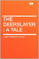 The Deerslayer: a Tale