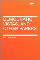 download Democratic Vistas, and Other Papers book