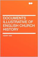 Documents Illustrative of English Church History